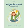 Organizovaná (většinu času)