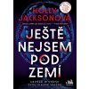 Ještě nejsem pod zemí