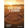 Blízká setkání s tajemnem - České záhady, anomální jevy a tajemství