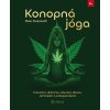 Konopná jóga - Průvodce vědomou relaxací, úlevou od bolesti a sebepoznáním