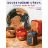 Soustružení dřeva s umělou pryskyřicí - Techniky a umělecké výrobky