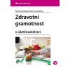 Zdravotní gramotnost v ošetřovatelství