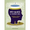 Pět klíčů k vnitřní síle - Příručka duševní gramotnosti