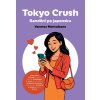 Tokyo Crush - Randění po japonsku