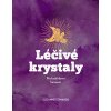 Léčivé krystaly - Pro každodenní harmonii