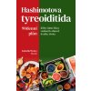 Hashimotova tyreoiditida - 90denní plán léčby štítné žlázy vedoucí k obnově kvality života