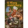 U Hlavy mantichory
