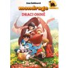 Mondrago – Dračí mláďata: Draci ohně