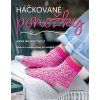 Háčkované ponožky - Zábavné a snadné návody pro každého