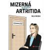 Mizerná nejen artritida