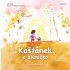 Kaštánek a sluníčko