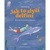 Jak to slyší delfíni