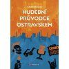 Hudební průvodce Ostravskem
