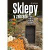 Sklepy v zahradě - Stavba krok za krokem