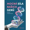Mocná síla našich genů