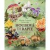 Houbová terapie - Léčivé elixíry pro zdraví a krásu