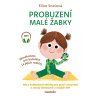 Probuzení malé žabky