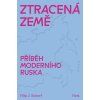 Ztracená země - Příběh moderního Ruska