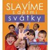 Slavíme s dětmi svátky
