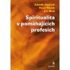 Spiritualita v pomáhajících profesích
