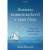 98873 alexova dobrodruzstvi v zemi cisel vyprava do uzasneho sveta matematiky