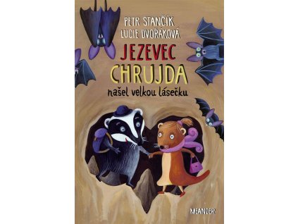 0091473601 9788075582508 jezevec chrujda nasel velku lasecku dotisk 2d