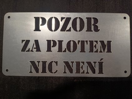 Pozor za plotem nic není
