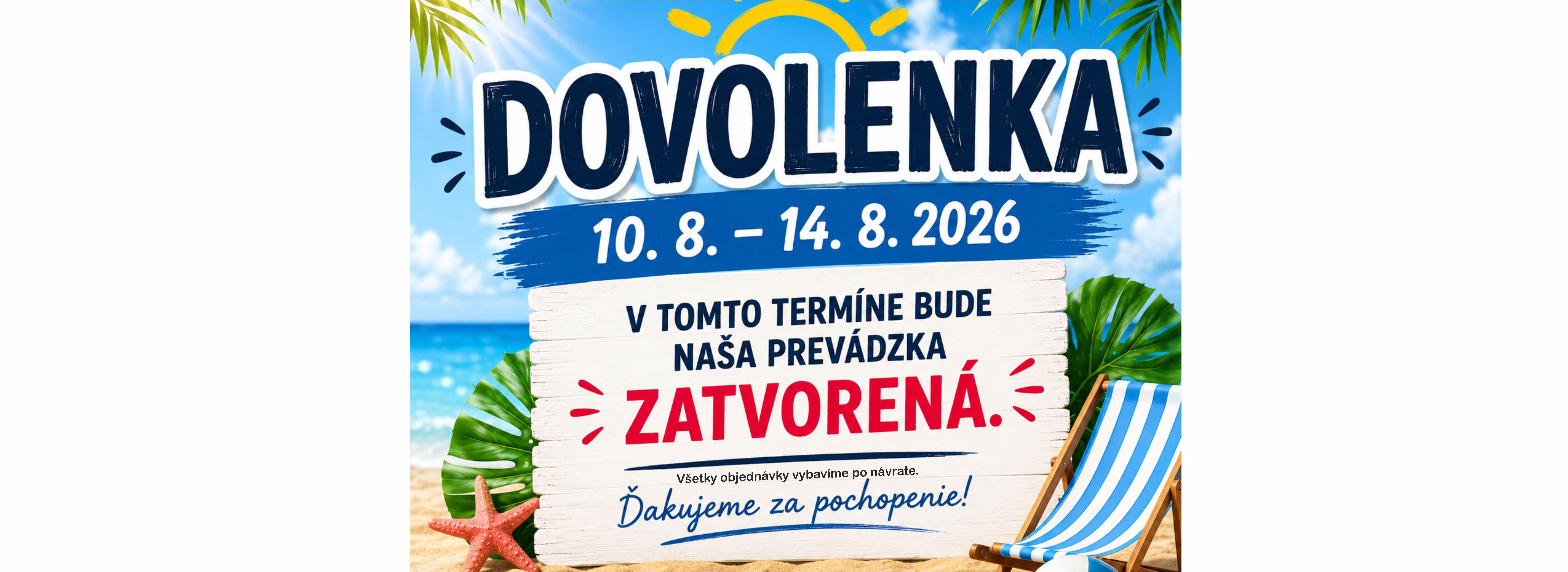 Dovolenka 10.8.-14.8.2026