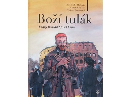 Boží tulák - Svatý Benedikt Josef Labre