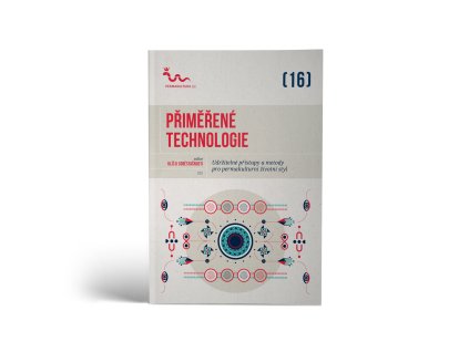 Klic k sobestacnosti 16 Primerene technologie A