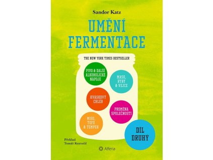 umeni fermentace ii pivo a dalsi alkoholicke napoje kvaskovy chleb miso tofu a tempeh maso ryby a vejce promena spolecnosti