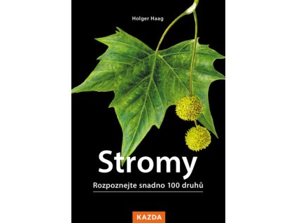 stromy rozpoznejte snadno 100 druhu
