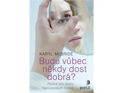 Budu vůbec někdy dost dobrá