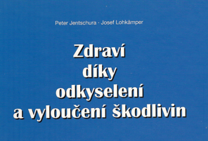 Kniha Zdraví díky odkyselení a vyloučení škodlivin