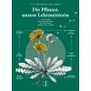 Die Pflanze, unsere Lehrmeisterin (v německém jazyce)