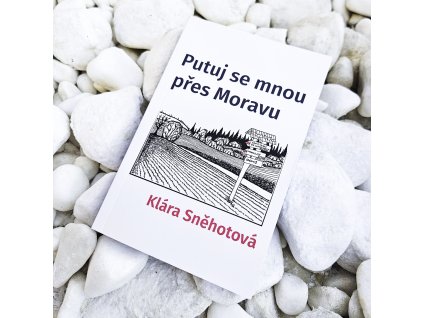Kniha Putuj se mnou přes Moravu