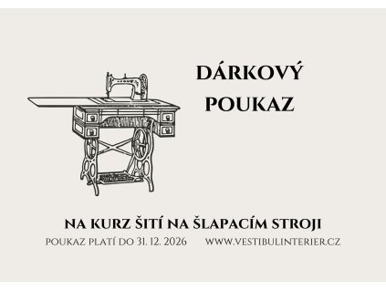 DÁRKOVÝ POUKAZ NA KURZ ŠITÍ NA ŠLAPACÍM STROJI