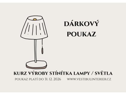 DÁRKOVÝ POUKAZ NA VÝROBU STÍNÍTKA LAMPY