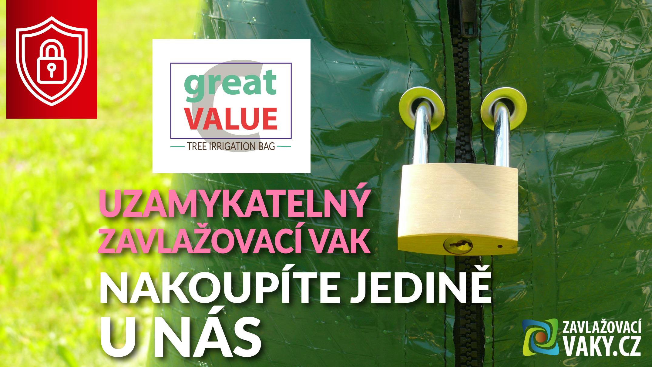 Great value C - jediný uzamykatelný zavlažovací vak na trhu