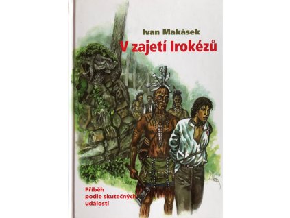 V zajetí Irokézů