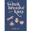 Svitek březové kůry pro Malou lóži - předobjednávka