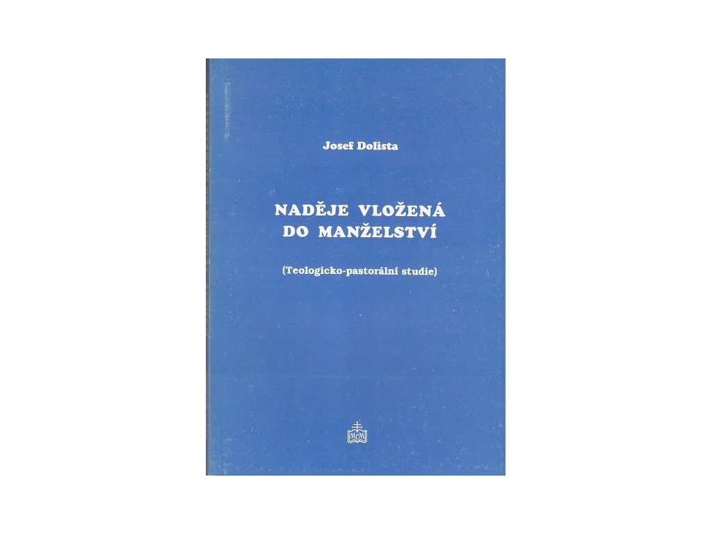 nadeje vlozena do manzelstvi josef dolista