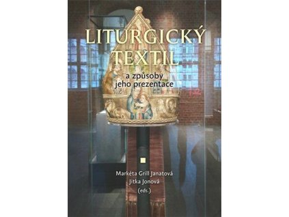 liturgicky textil a zpusoby jeho prezentace 9788024460581