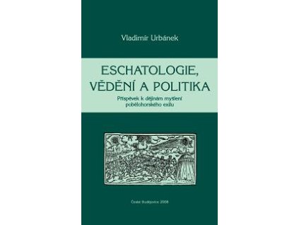 vyr 508Eschatologie, vedeni a politika