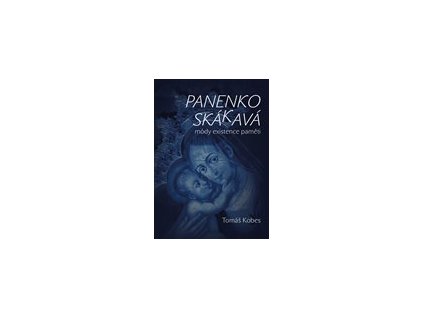 Panenko Skákavá! Módy existence paměti
