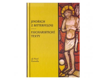 jindrich bitterfeldu eucharisticke texty pavel cernuska ed