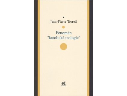 Torrell Fenomen katolicka teologie