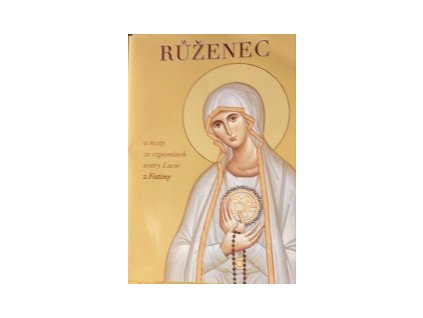 Růženec a texty ze vzpomínek sestry Lucie z Fatimy