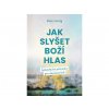 21201 nk0350 jak slyset bozi hlas