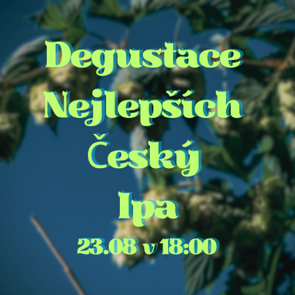Degustace nejlepších českých IPA 23.08.2025